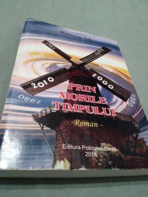 PRIN MORILE TIMPULUI -ROMULUS TOT NOUA/399 PAG foto