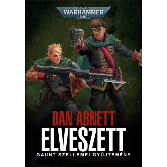 Elveszett - Gaunt szellemei gyűjtem&eacute;ny - Dan Abnett