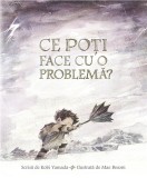 Ce poți face cu o problemă? - Editura Art