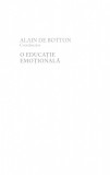 O educatie emotionala | Alain de Botton, Vellant
