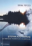 Stefan Aug. Doinas si tentatia teoretica a clasicului - Dorina Popescu