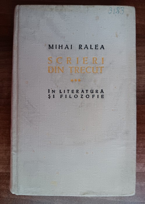 myh 38f - Mihai Ralea - Scrieri din trecut - In literatura si filozofie - 1958