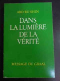 Dans La Lumiere De La Verite Message Du Graal - Abd-ru-shin ,547554