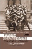 Povestea generatiei noastre. De la monarhie la democratie, Corint