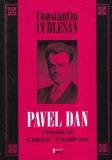 Constantin Cublesan - Pavel Dan. Prozatorul Campiei Transilvane