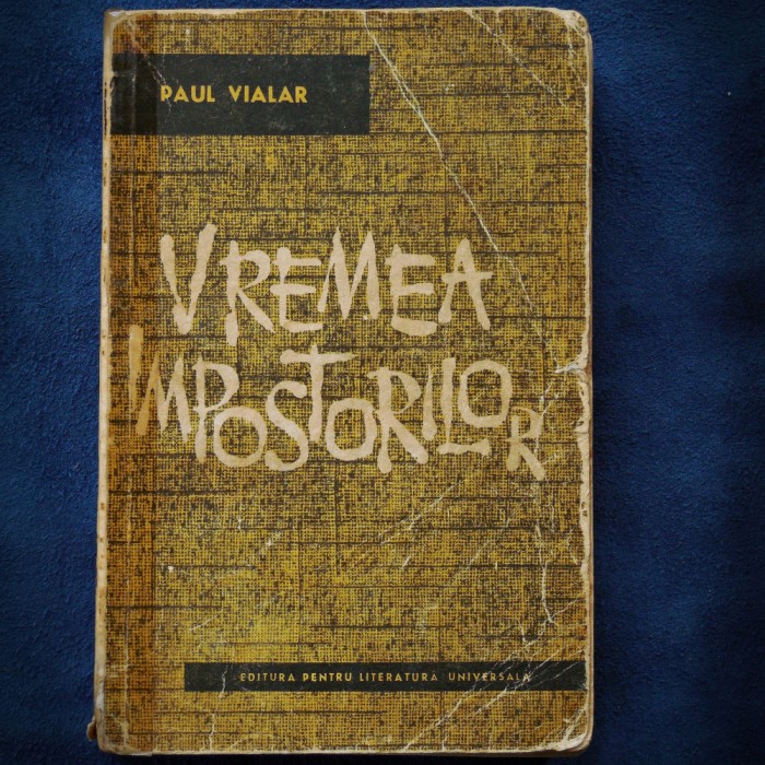 VREMEA IMPOSTORILOR - PAUL VIALAR