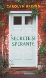 Secrete si Sperante - Carolyn Brown, Litera, 2021, Roman de Dragoste, 299 Pagini