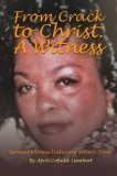 From Crack to Christ: A Witness