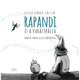 Rapandi &eacute;s a var&aacute;zsp&aacute;lca - Fisch G&aacute;bor L&aacute;szl&oacute;