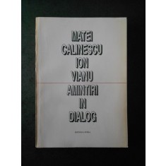 MATEI CALINESCU, ION VIANU - AMINTIRI IN DIALOG