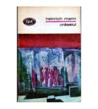 Heinrich Mann - Oraselul - roman - 104639