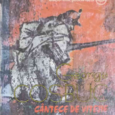 CANTECE DE VITEJIE. POEZII-GEORGE COSBUC