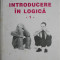 Introducere in logica, vol. I &ndash; Petre Botezatu