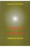 Globalizare si universalitate - Georgios I. Mantzaridis