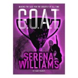 Cumpara ieftin G.O.A.T. - Serena Williams
