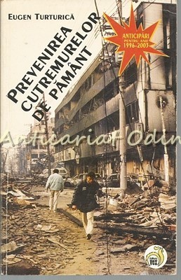Prevenirea Cutremurelor De Pamant - Eugen Turturica foto