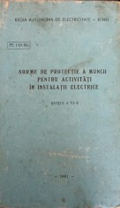 NORME DE PROTECTIE A MUNCII PENTRU ACTIVITATI IN INSTALATII ELECTRICE-COLECTIV-222861