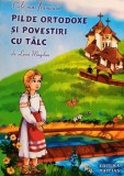 Leon Magdan - Cele mai frumoase pilde ortodoxe si povestiri cu talc (Editia: 2006)
