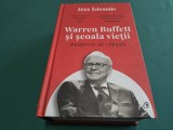 WARREN BUGFFETT ȘI ȘCOALA VIEȚII * ALICE ACHROEDER * 2022 * 4 3 3