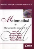 Matematica M1. Manual pentru clasa a XI-a/Ion D. Ion, Eugen Campu, Nicolae Angelescu, Neculai I. Nedita, Adrian P. Ghioca