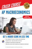 Ap(r) Macroeconomics Crash Course, for the New 2020 Exam, Book + Online
