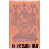 Alexandra Davidescu - Un mic teatru mare - 130500