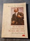 Reactiune si revolutie Rusia 1881 - 1924 Michael Lynch