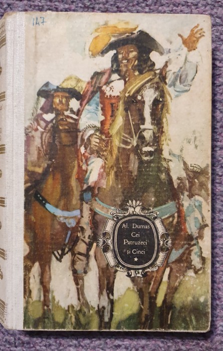 Cei patruzeci si cinci, Alexandre Dumas, Ed Tineretului 1968, 410 pagini