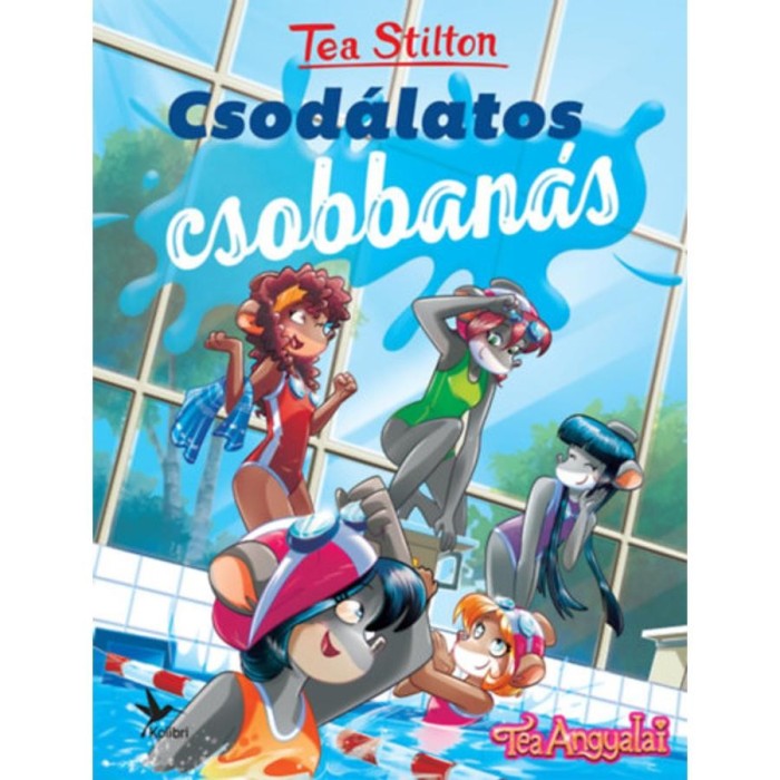 Csod&aacute;latos csobban&aacute;s - Tea Stilton