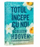 Cumpara ieftin Totul Incepe Cu Noi, Colleen Hoover - Editura Epica
