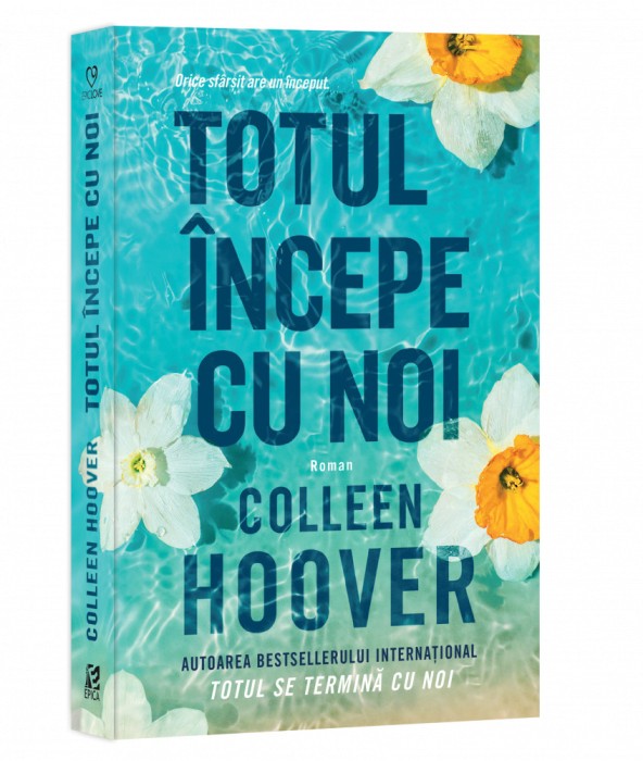 Totul Incepe Cu Noi, Colleen Hoover - Editura Epica
