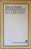 Posteritatea lui Creanga - Mircea Scarlat, Cartea Romaneasca 1990, Biografie Creanga, 124 pagini