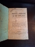 Pentru a &icirc;nțelege și iubi copilăria: sufletul copilului &icirc;n literatură - Apostol D. Culea