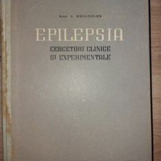 Epilepsia: Cercetari clinice si experimentale- A. Kreindler