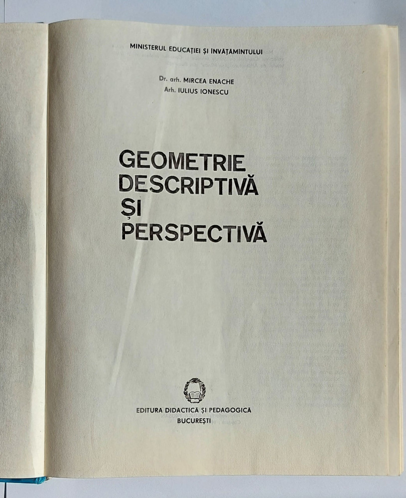 GEOMETRIE DESCRIPTIVA SI PERSPECTIVA - MIRCEA ENACHE, IULIUS IONESCU, 1983.  | arhiva Okazii.ro