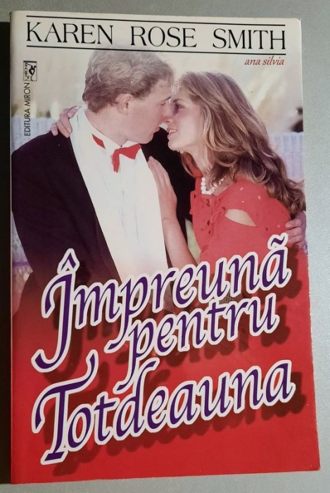 Impreuna pentru totdeauna - Karen Rose Smith