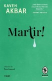 Martir! - Kaveh Akbar - Trei