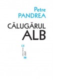 Calugarul alb - Petre Pandrea