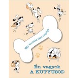 &Eacute;n vagyok a kutyusod - Egy bund&aacute;s t&aacute;rs napl&oacute;ja - Cucchi Maria