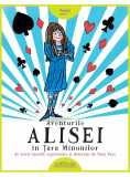 Aventurile Alisei in Tara Minunilor | Lewis Carroll, Tony Ross