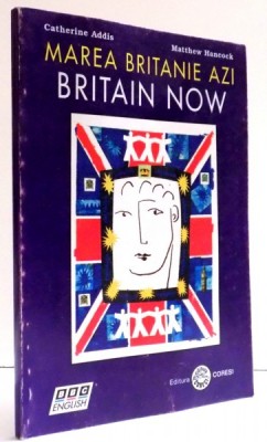 MAREA BRITANIE AZI de CATHERINE ADDIS , MATTHEW HANCOCK , 1997 foto