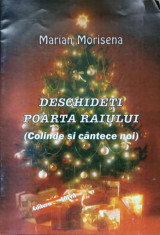 DESCHIDETI POARTA RAIULUI. COLINDE SI CANTECE NOI-MARIAN MORISENA foto