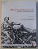 DI SUO&#039; MANIERA E DI SUO&#039; ARIA / STUDII IN ONOAREA ANCAI OROVEANU de RUXANDRA DEMETRESCU , IRINA CARABAS , IOANA MAGUREANU , 2012