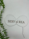 Props in forma de fundita ,cu textul ,,Sexy si rea din MDF