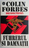 Fuhrerul si damnatii &ndash; Colin Forbes