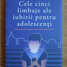 Gary Chapman - Cele cinci limbaje ale iubirii pentru adolescenti