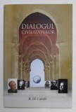 DIALOGUL CIVILIZATIILOR de B. JILLL CARROLL , 2012