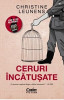 Ceruri Incatusate, Christine Leunens - Editura Corint, Humanitas