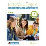K&eacute;sz&uuml;lj&uuml;nk a kompetenciam&eacute;r&eacute;sre! - N&eacute;met nyelv 8. &eacute;vfolyam - Martonn&eacute; L&aacute;nyi Anik&oacute;