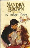 22 Indigo Place - Sandra Brown, Editura Miron, 1993, Stare Buna, Carte Literatura Straina